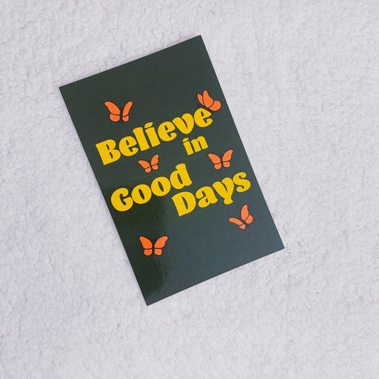 Believe in Good Days